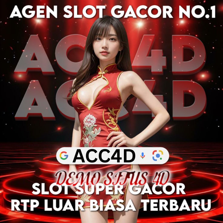 ACC4D: Demo Situs 4D Slot Super Gacor RTP Luar Biasa Terbaru